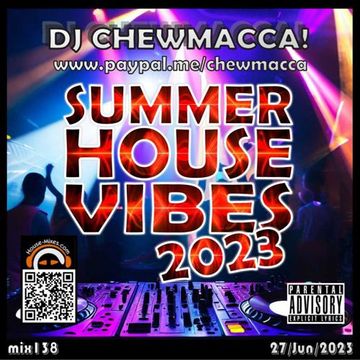 DJ Chewmacca! - mix138 - Summer House Vibes 2023