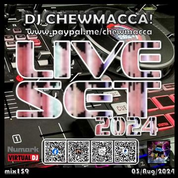 DJ Chewmacca! - mix159 - Live Set 2024