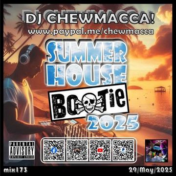 DJ Chewmacca! - mix173 - Summer House Bootie 2025