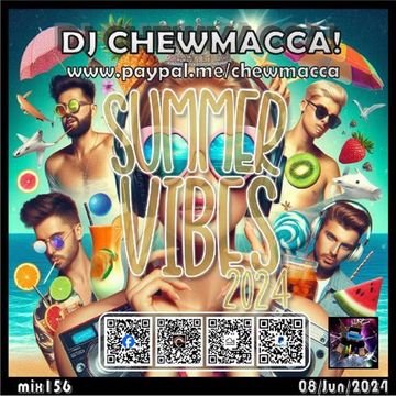 DJ Chewmacca! - mix156 - Summer Vibes 2024