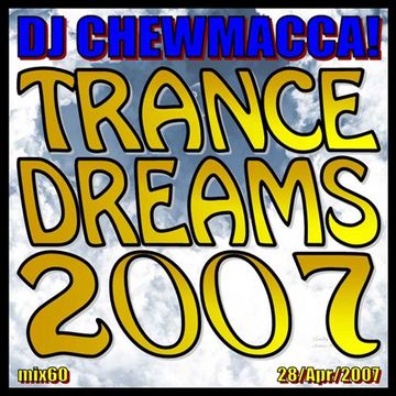 DJ Chewmacca! - mix60 - Trance Dreams 2007 