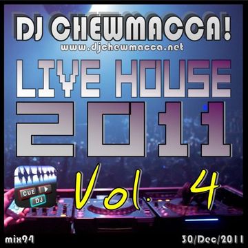 DJ Chewmacca! - mix94 - Live House 2011 Vol. 4