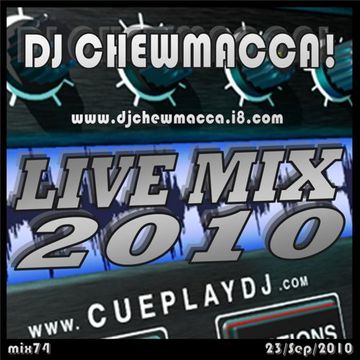 DJ Chewmacca! - mix74 - Live Mix 2010