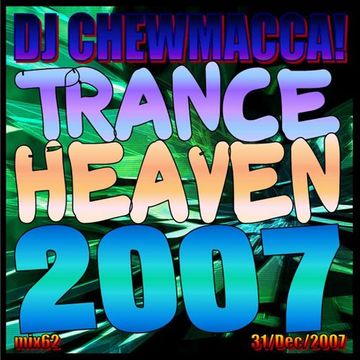 DJ Chewmacca! - mix62 - Trance Heaven 2007