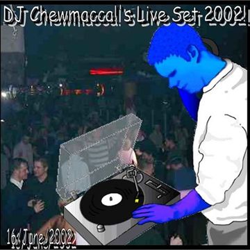 DJ Chewmacca! - mix14 - Live Set 2002!