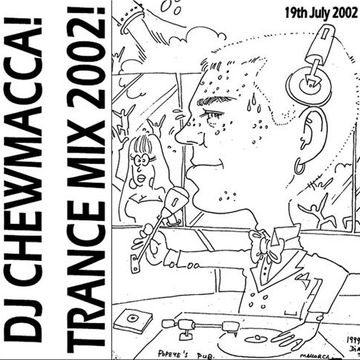 DJ Chewmacca! - mix15 - Trance Mix 2002! Vol. 1