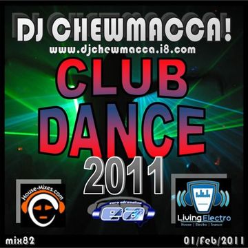 DJ Chewmacca! - mix82 - Club Dance 2011