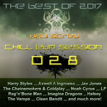 Chill EDM Session 028 - The Best of 2017 by Daji Screw