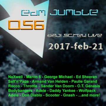 EDM Jumble 056 - Daji Screw live 2017-02-21