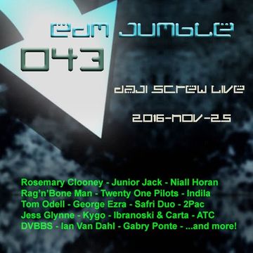 EDM Jumble 043 - Daji Screw live 2016-11-25