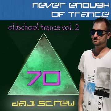 Never Enough of Trance episode 0070 (Oldschool Trance vol. 2)