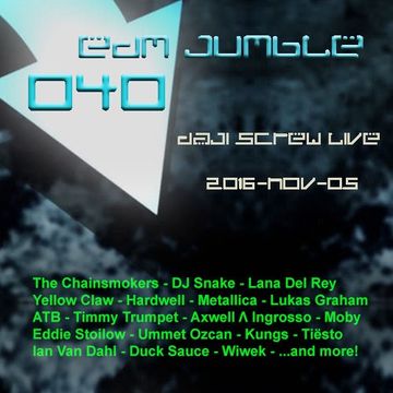 EDM Jumble 040 - Daji Screw live 2016-11-05