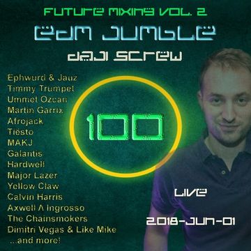 Daji Screw - EDM Jumble 100 (Future Mixing vol. 2)