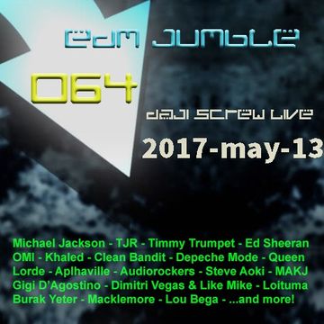 EDM Jumble 064 - Daji Screw live 2017-05-13