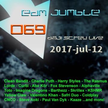 EDM Jumble 069 - Daji Screw live 2017-07-12