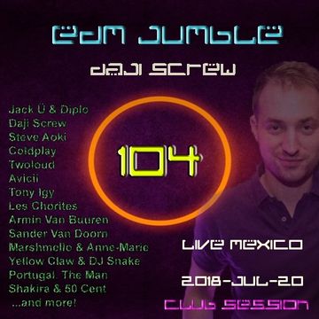 Daji Screw - EDM Jumble 104 (Club Session)