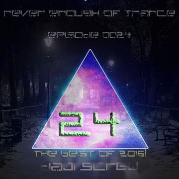 Never Enough of Trance episode 0024 - The Best of 2016