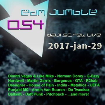 EDM Jumble 054 - Daji Screw live 2017-01-29