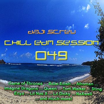 Daji Screw - Chill EDM Session 049