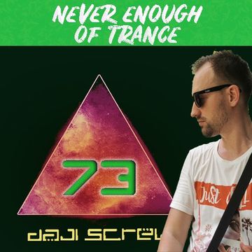 Never Enough of Trance episode 0073