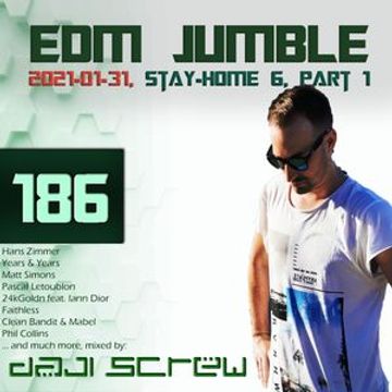 EDM Jumble 186   Stay Home Stream 6, Part I