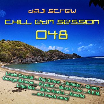 Daji Screw - Chill EDM Session 048