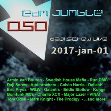 EDM Jumble 050 - Daji Screw live 2017-01-01