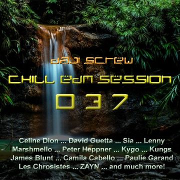 Daji Screw - Chill EDM Session 037