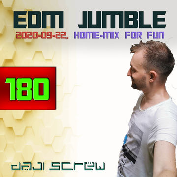 Daji Screw - EDM Jumble 180 (Full Stay-Home Mix)