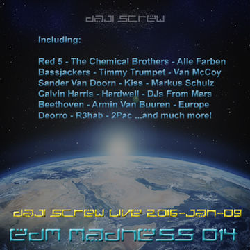 EDM Madness 014 - Daji Screw live 2016-01-09