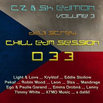 Daji Screw - Chill EDM Session 033 (CZ & SK Edition vol. 3)