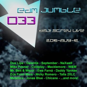 EDM Jumble 033 - Daji Screw live 2016-08-12