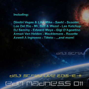 EDM Madness 011 - Daji Screw live 2015-12-11