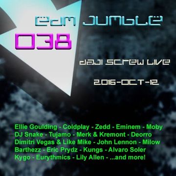 EDM Jumble 038 - Daji Screw live 2016-10-12