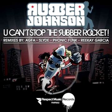 Rubber Johnson - U Can't Stop the Rubber Rocket! (Original Ass Shaker Mix)