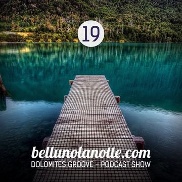 19 Dolomites Groove Podcast 019 mixed by Gabriele Gei