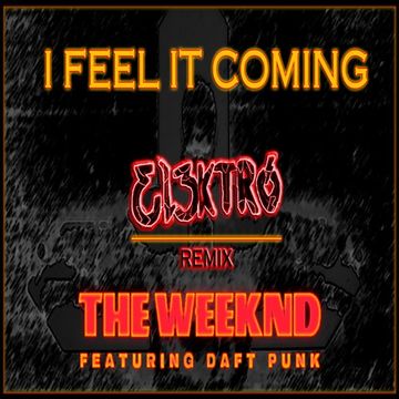 The Weeknd   I Feel It Coming (EL3KTRO Remix) Ft. Daft Punk