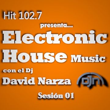 Electronic House Music Sesión 01