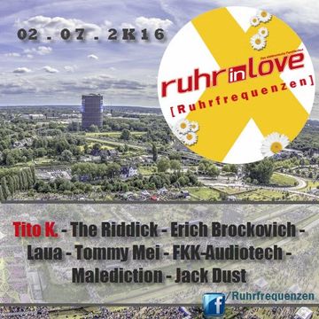 002  Ruhr in Love 2016   Tito K.  Banging the night (Ruhrfrequenzen Techno Podcast)