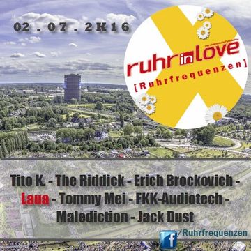 003  Ruhr in Love 2016   LAUA   D´n´D Stream (Ruhrfrequenzen Techno Podcast)