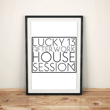 Lucky 13 Afterwork House Session