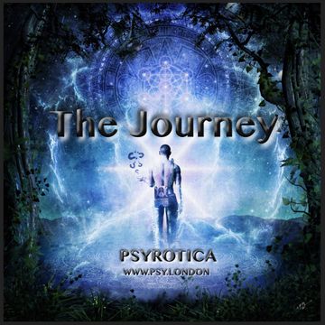 The Journey   PSYROTICA   www.psy.london