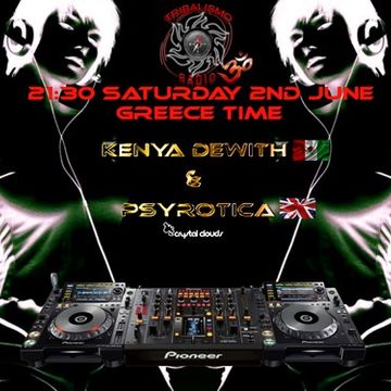 Kenya Dewith & Psyrotica - Tribalismo radio 2nd June 2018