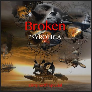 Broken   PSYROTICA   www.psy.london