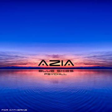 AZIA - Blue Skies - Live Psychill set