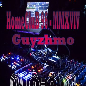 HomeCluB 96 Guyzhmo MMXIX