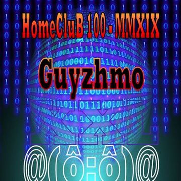 HomeCluB 100 Guyzhmo MMXIX