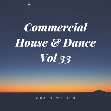 Commercial House & Dance Volume 33