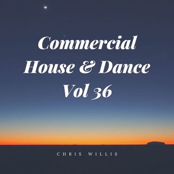 Commercial House & Dance Volume 36