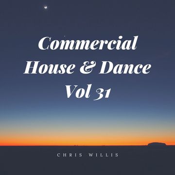 Commercial House & Dance Volume 31